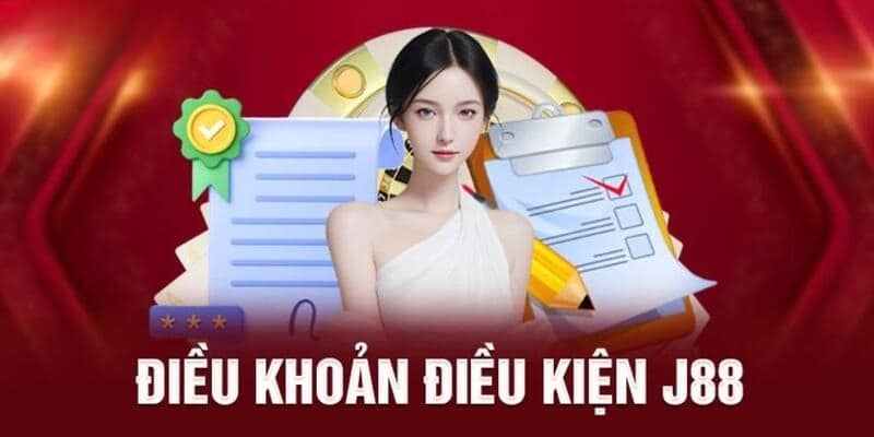 Giới thiệu chung về điều khoản điều kiện J88