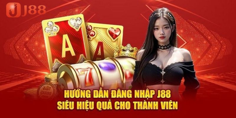 Hướng dẫn đăng nhập J88 đơn giản cho thành viên mới