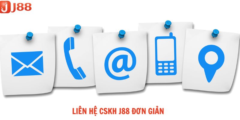 Liên hệ CSKH J88 đơn giản và thuận tiện 