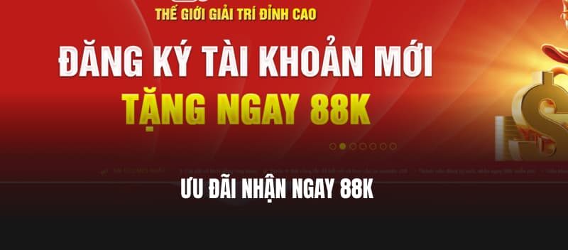 Ưu đãi nhận ngay 88K 