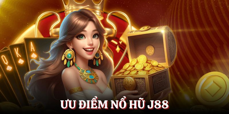 Ưu điểm giúp cho sảnh game được mọi người ưa chuộng